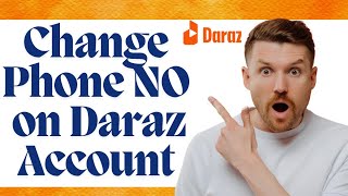 How to change mobile number in daraz seller account l Daraz account ka phone number kase change kare [upl. by Nnyled]