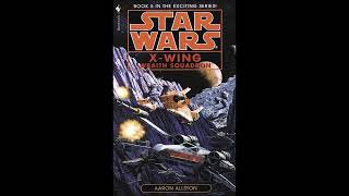 STAR WARS XWing Wraith Squadron  Part 2 of 2  Full Unabridged Audiobook BOOK 5 [upl. by Acinyt]