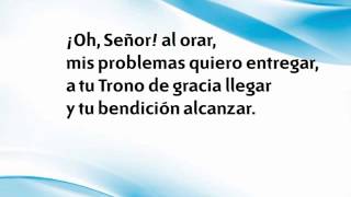 Himno 31 ¡Oh Señor al orar Nuevo himnario Adventista [upl. by Nmutua]