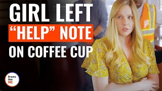 Girl Left “HELP” Note On Coffee Cup  DramatizeMe [upl. by Mitchiner]