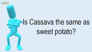 Is Cassava The Same As Sweet Potato [upl. by Attenod647]