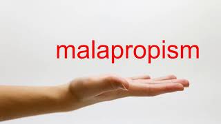 How to Pronounce malapropism  American English [upl. by Llebyram]