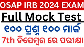 OSAP IRB MOCK TEST  100 Questions 100 Marks  7th December 2024 Exam  Exams Odia [upl. by Sudnak]