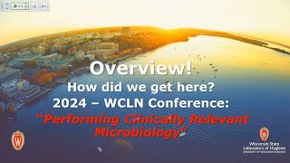 Overview 2024  WCLN Conference quotPerforming Clinically Relevant Microbiology [upl. by Volney]