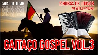 Gaitaço Gospel Vol 3 [upl. by Iinde246]