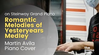 Romantic Melodies of Yesteryears Medley played on Steinway full grand piano  Martin Avila Piano [upl. by Kcam]