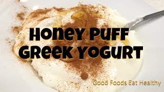 Honey Puff Greek Yogurt Recipe Healthy [upl. by Atirihs]