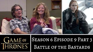 Game of Thrones S6E9 PART 3 Battle of the Bastards REACTION [upl. by Yarg]