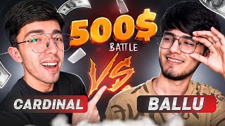 CARDINAL vs BALLU 500 UCHUN KURASH 🥵 PUBG MOBILE [upl. by Massarelli946]