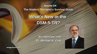 What’s New in the DSM5TR An interview with Dr Michael B First [upl. by Edik]