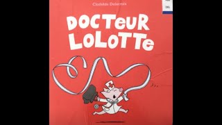 Docteur Lolotte Clothilde Delacroix [upl. by Paulie]