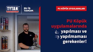 Pu Köpük Uygulamalarında Yapılması ve Yapılmaması Gerekenler [upl. by Karrie]