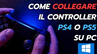 Come collegare il CONTROLLER PS4 o PS5 su PC Semplicissimo  TUTORIAL [upl. by Irabaj]