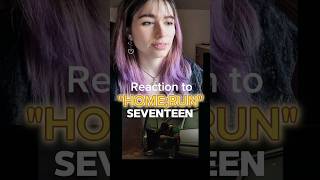 Reaction to quotHOMERUNquot MV Part 1 seventeen [upl. by Shamus]