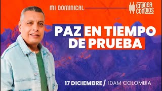 PAZ EN TIEMPO DE PRUEBA Encuentro dominical 📺 17Diciembre2023 En Línea Con Dios [upl. by Fulmer217]