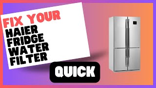 Finding and Changing Your Haier Fridge Water Filter Like a Pro [upl. by Aihsema]