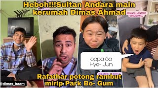 HEBOH SULTAN ANDARA MAIN KERUMAH DIMAS AHMAD RAFATHAR POTONG RAMBUT MIRIP PARK BO GUM [upl. by Suedaht955]