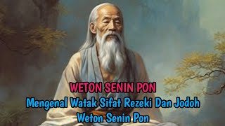 WETON SENIN PON  Karakter Watak Sifat Dan Rezeki Serta Jodoh Menurut Primbon Jawa [upl. by Chilcote]