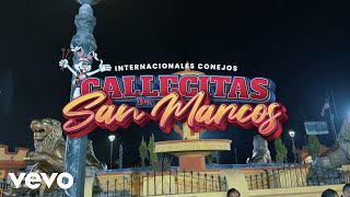 Internacionales Conejos  Callecitas de San Marcos [upl. by Nnaycnan370]