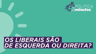 Os liberais são de esquerda ou direita [upl. by Terrie]