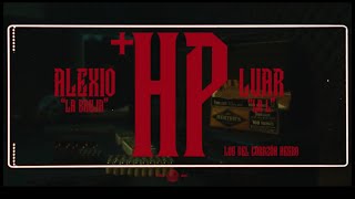 Alexio x Luar La L  HP Official Video [upl. by Ahsi]