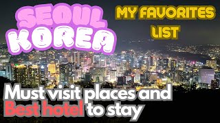 Seoul Korea Must Visit Places and Best Hotel to Stay in Seoul [upl. by Damaris]