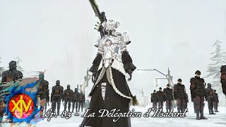 La Délégation dIlsabard  FINAL FANTASY 14  LETS PLAY FR 83 [upl. by Iffar]