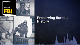 Inside the FBI Podcast Preserving Bureau History [upl. by Topping]