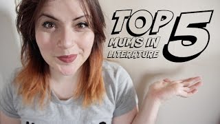 Top 5 Mums in Literature BookBreak [upl. by Yttam]