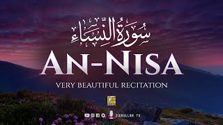 Surah AnNisa Full سورة النسآء HEART TOUCHING QURAN RECITATION  Zikrullah TV [upl. by Gitlow]