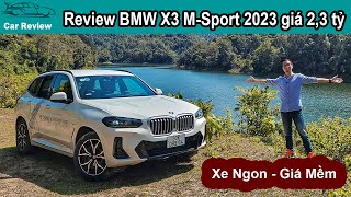 Đánh BMW X3 MSport 2023 giá 23 Tỷ Rẻ hơn GLC300 Nửa Tỷ Lái hay Thiết kế đẹp [upl. by Herrick550]