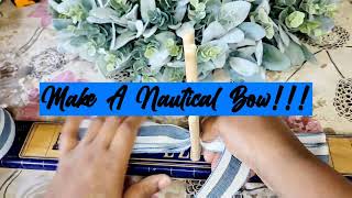 Make A Nautical Bow Beach or Lakehouse Bow Tutorial  Fun Coastal Bow for Wreath  Nautical Wreath [upl. by Alin]