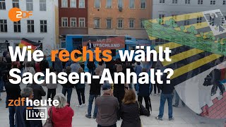 SachsenAnhalt wählt Wie stark wird die AfD  ZDFheute live vor der Landtagswahl [upl. by Eatnwahs]