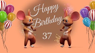 🎉 37th Happy Birthday 🎉 37 Years Happy Birthday To You Song [upl. by Monto58]