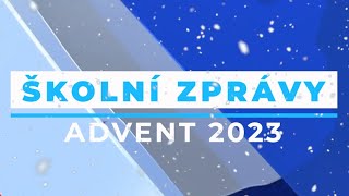 Školní zprávy  advent 2023 [upl. by Elo]