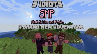 3 Idiots SMP Episode 1 A Brand New Adventure [upl. by Shay]