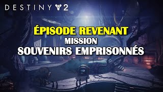 Destiny 2  Épisode Revenant  Mission « Souvenirs emprisonnés » quête Pilleur de tombe [upl. by Wilfrid]