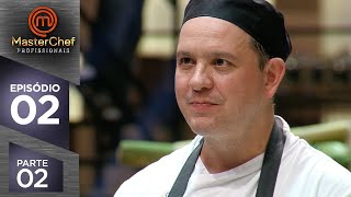 MASTERCHEF PROFISSIONAIS 28082018  PARTE 2  EP 02  TEMP 03 [upl. by Resa]