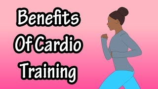 Health Benefits Of Cardiovascular Exercise Training  How Cardio Affects The Body [upl. by Lothair]