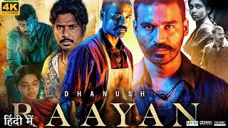 Raayan Full Movie in Hindi Dubbed  Dhanush  Dushara Vijayan  Sundeep  Review amp Facts HD [upl. by Epuladaug303]