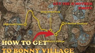 How to get to Bonny Village and get the Oh Mother emote in Elden Ring Shadow of the Erdtree [upl. by Ramel]