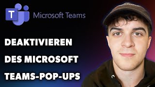 Deaktivieren des Microsoft TeamsPopups Leitfaden 2024 [upl. by Atwekk539]