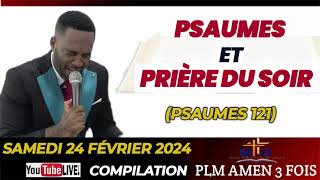 PRIÈRE POUR LA PROTECTION DIVINE  PSAUMES 121  COMPILATION  PSAUMES ET PRIÈRE DU SOIR  19 FÉV 24 [upl. by Yortal239]