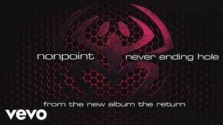 Nonpoint  Never Ending Hole audio [upl. by Libby]