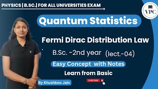 Fermi Dirac Distribution Law  Thermodynamics and Statistical Physics  lect  04 physics bsc [upl. by Napra]