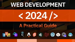 Web Development In 2024  A Practical Guide [upl. by Atrice]