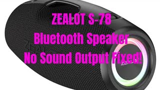 Zealot S78 Bluetooth Speaker No Sound Output Fixed [upl. by Winson]