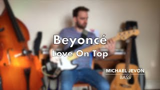 Love On Top Beyoncé Bass Cover by Michael Jevon [upl. by Ecinert]