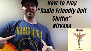 How To Play quotRadio Friendly Unit Shifterquot By Nirvana Guitar Lesson [upl. by Georgeta174]