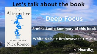 Deep Focus White NoiseBrainwavesMusic Read the book in 8 minutes：“The Alternative” [upl. by Fira328]